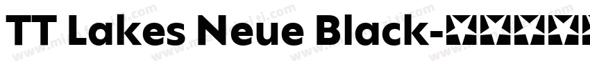 TT Lakes Neue Black字体转换